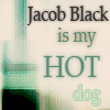 Jacob Black is my hot dog