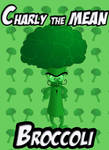 Charly the mean Broccoli