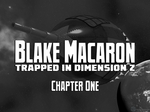 Blake Macaron: Trapped in Dimension Z