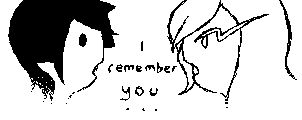 I remember you ...