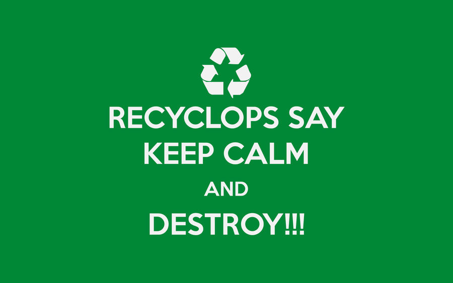 Recyclops say...