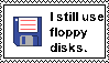 I Still Use Floppy Disks Stamp by UltraStallion