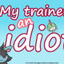 My trainer is an idiot - cover
