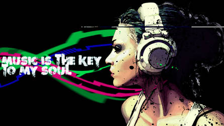 music is the key to my soul