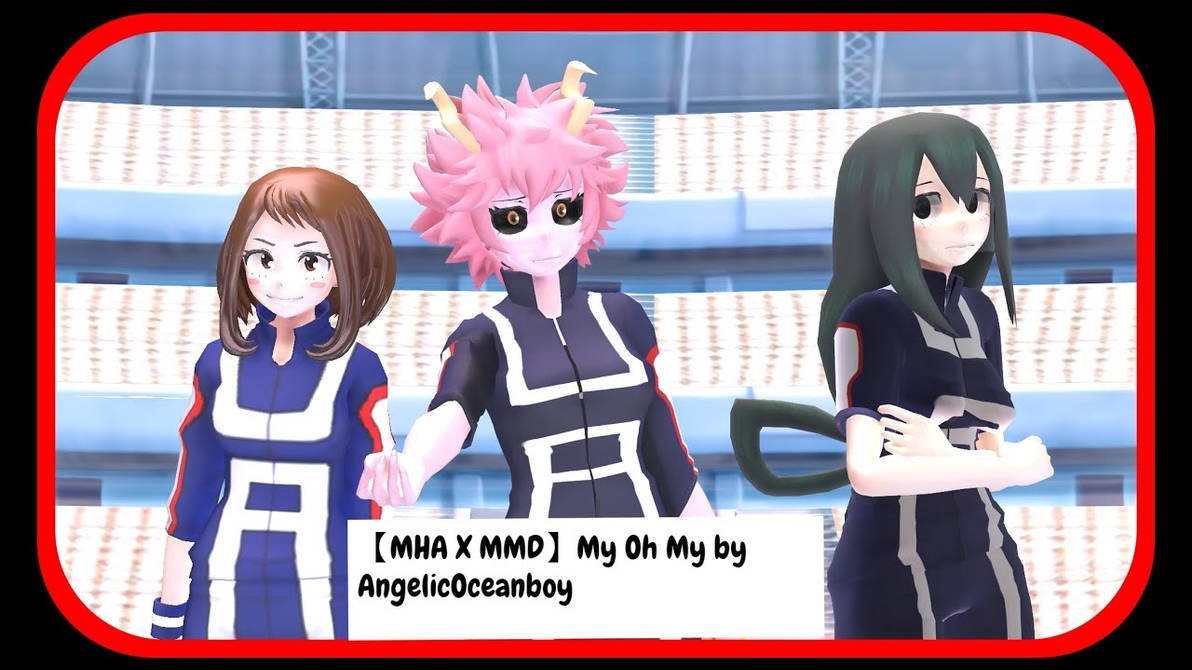 Mha Mmd {MHA x MMD} My Oh My Video by BowlOfSpicyramen on DeviantArt