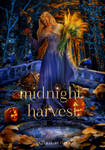 MIDNIGHT HARVEST | Photomanipulation | Book Cover by AethrasticDesiigns