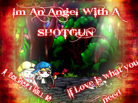 Im an Angel With A ShotGun