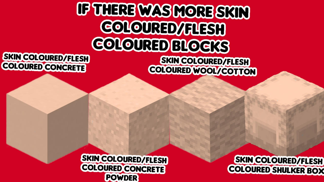 If minecraft had more skin coloured blocks by PurpleDragon30 on