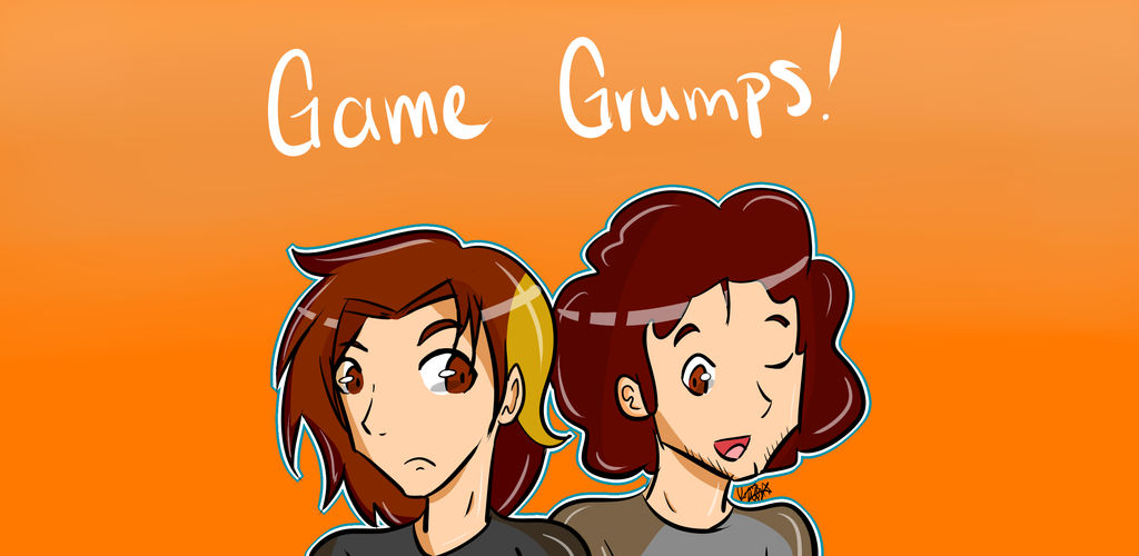 And we're the Game Grumps!