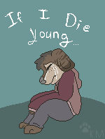 If I die young