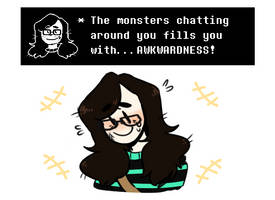 filled with Awkwardness