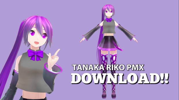 [MMD DL] Tanaka Riko Fanloid MMD DL