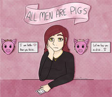 All Men Are Pigs