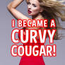 I Became a Curvy Cougar!