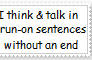 think+talk in run-on sentences