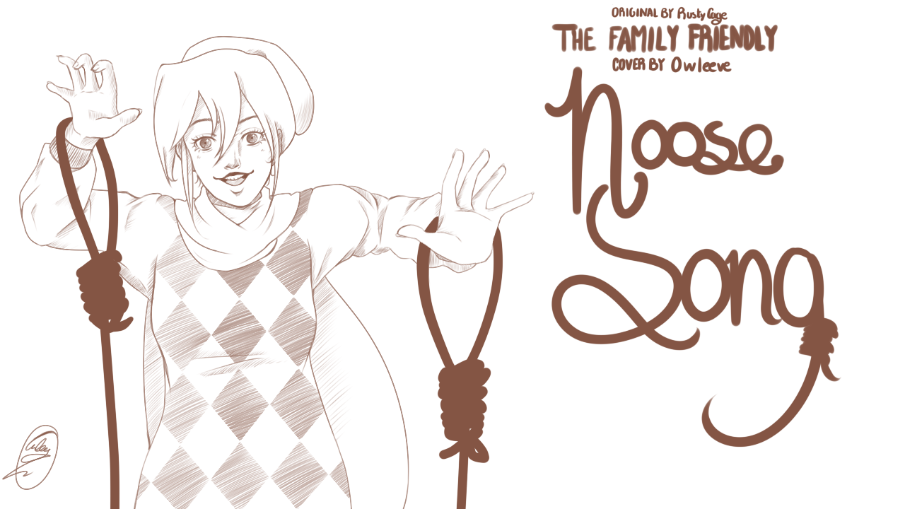 Cover On Youtube The Family Friendly Noose Song By Eternalgivrali On Deviantart