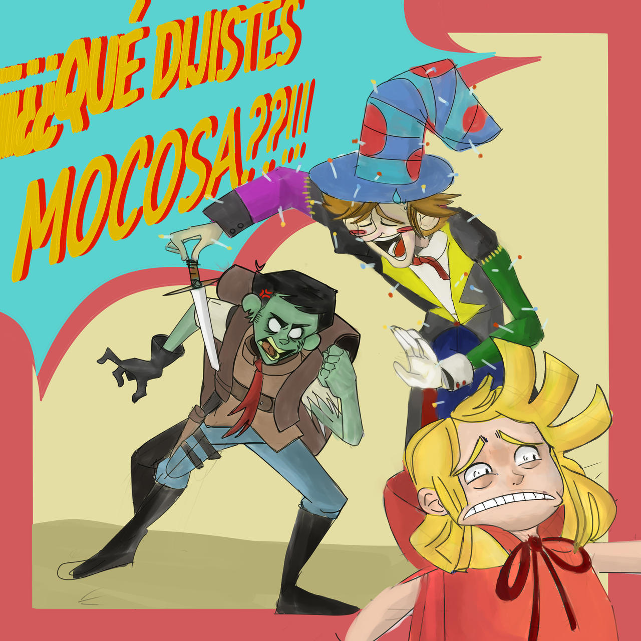 QUE DIJISTE MOCOSA!!?? by ElOctopus on DeviantArt