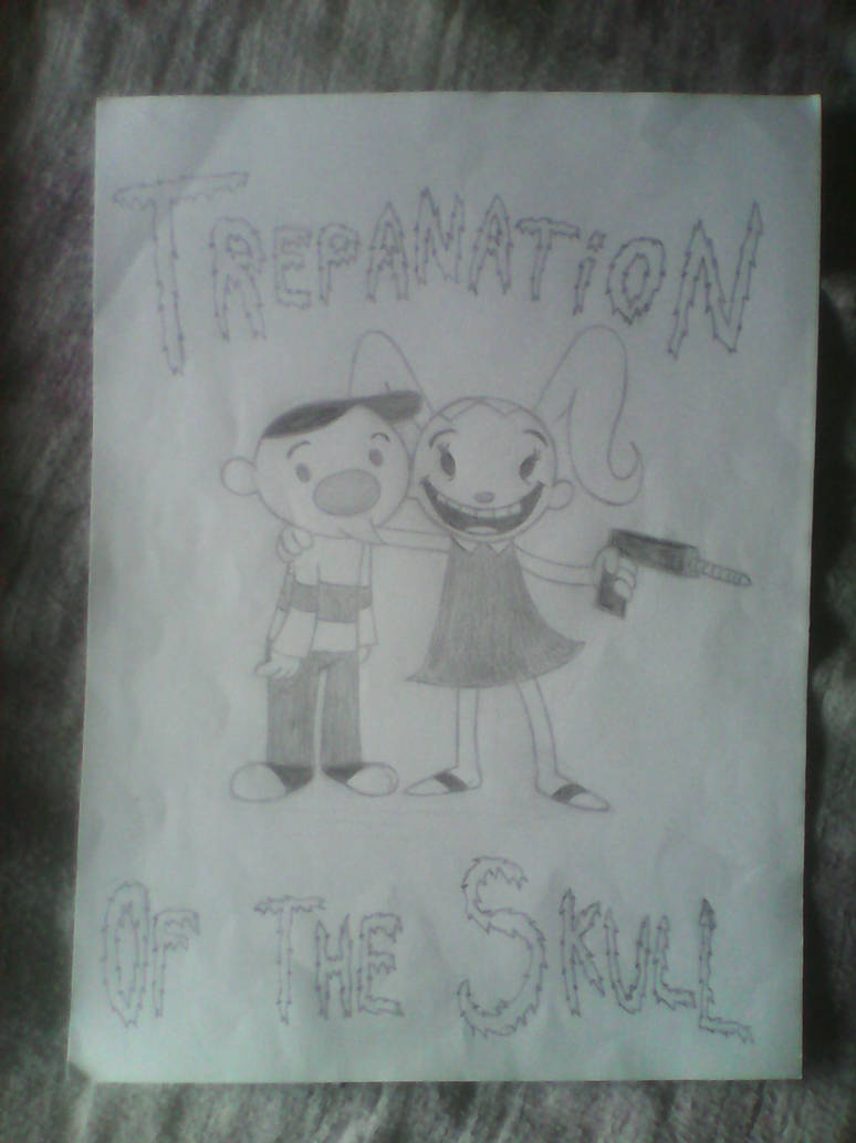 Trepnation Trepanation of the skull... by Begonia123 on DeviantArt