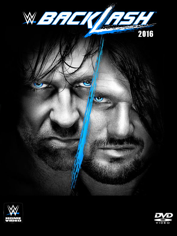 WWE Backlash 2016 DVD Cover (Front) by pm58790 on DeviantArt