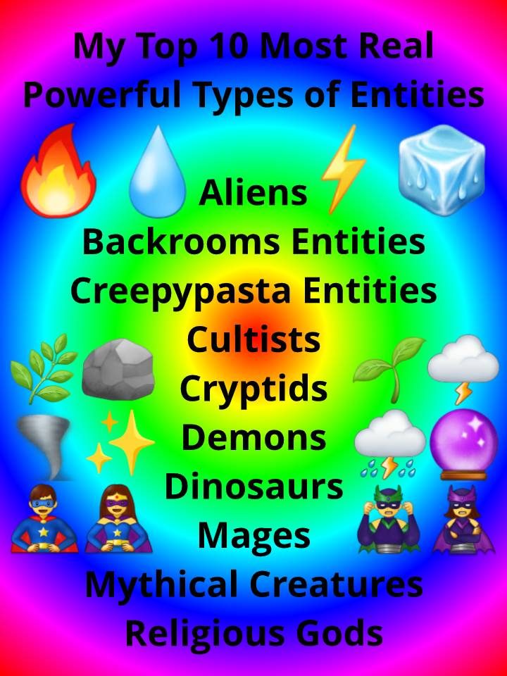 My Top 10 Most Real Powerful Types of Entities by GryphonWorldwide on ...