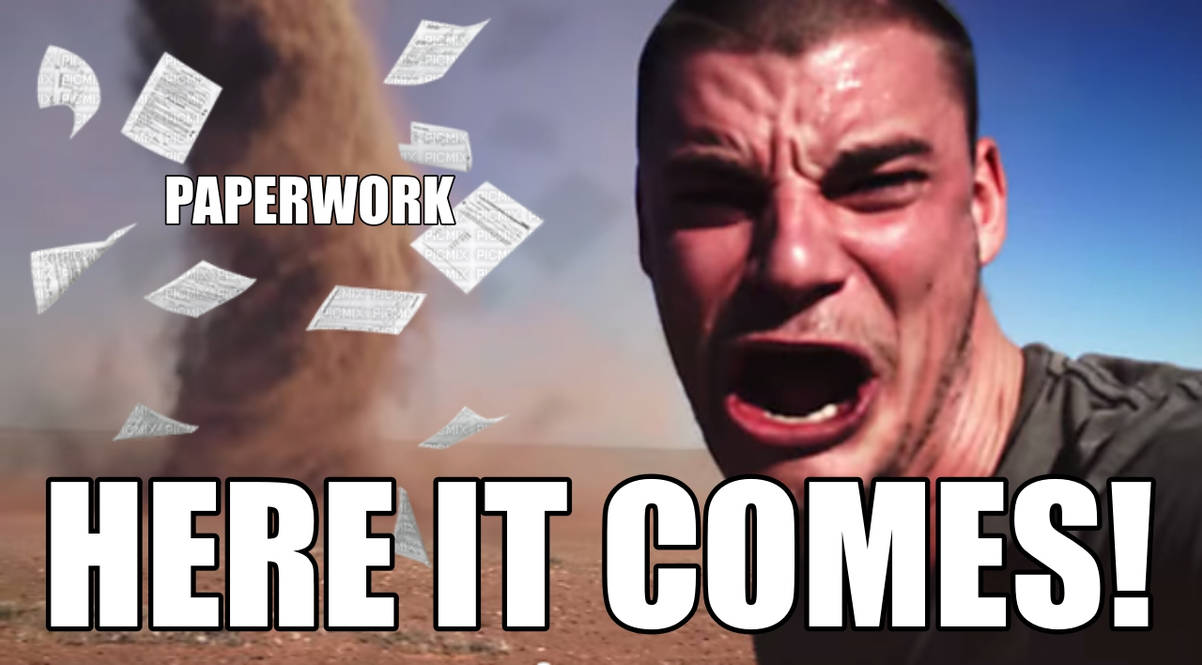 Paperwork Meme by 4lex4ldridge on DeviantArt
