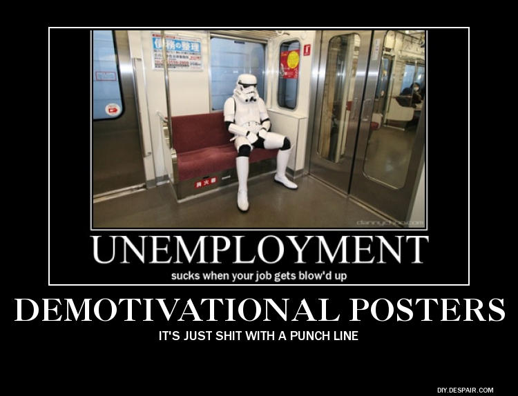 Demotivational Posters by BankaiUser9 on DeviantArt