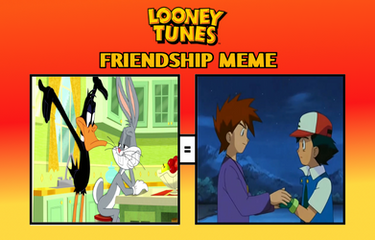 Looney Tunes Friendship Meme - Ash and Gary