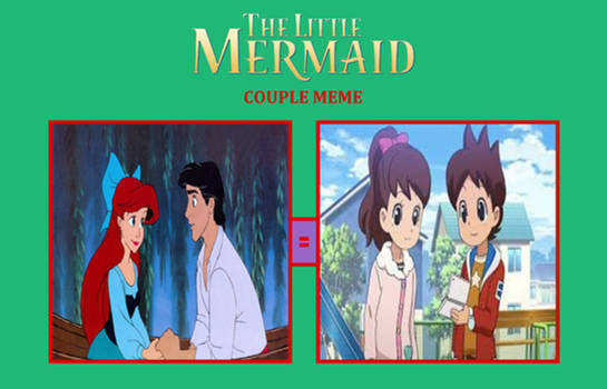 The Little Mermaid Couple Meme - Nate and Katie