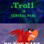 Iago dislikes A Troll In Central Park