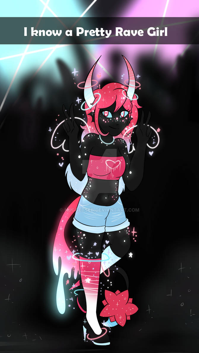 I know a Pretty Rave Girl by NuggetSeb on DeviantArt