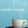 Wooden Words