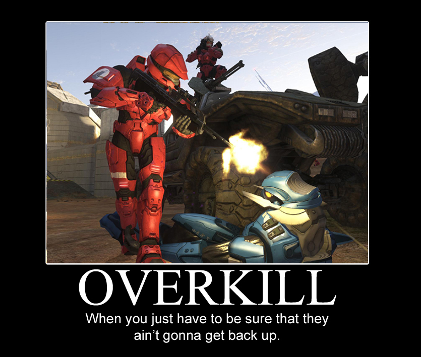 Overkill