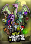 Mutant Apocalypse in Equestria (Poster) by MlpTmntDisneyKauane