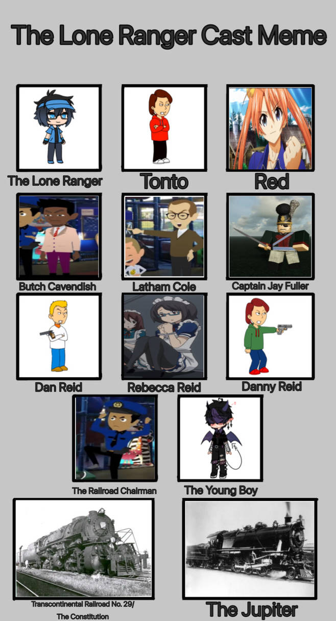 The Lone Ranger Cast Meme V3 (my Ver.) by Logbea on DeviantArt