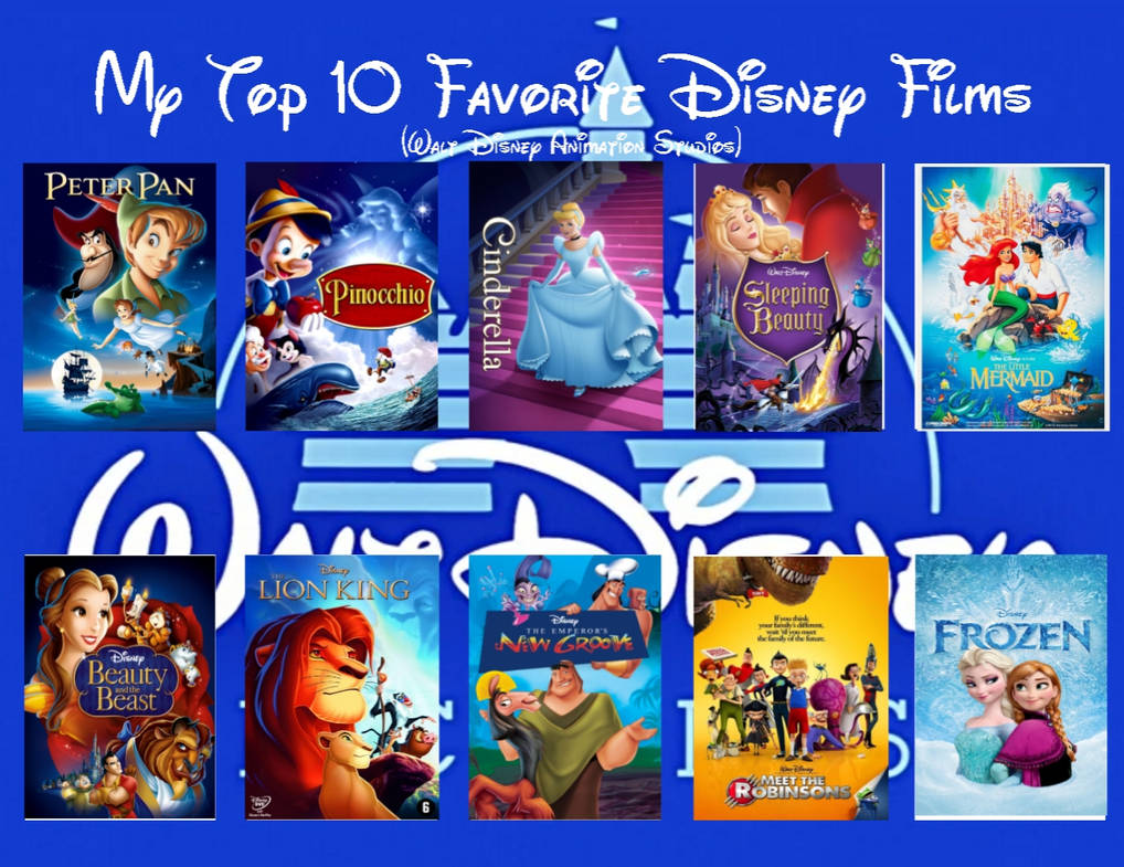 My Top 10 Favorite Disney Films By Cartoonfan2002 On Deviantart My Top 10 Favorite Disney Films By Cartoonfan2002 On Deviantart
