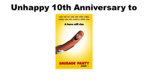Unhappy 10th Anniversary to Sausage Party