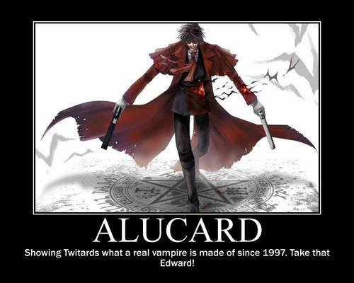 Alucard Motivational Poster