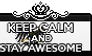 Keep Calm and Stay Awesome