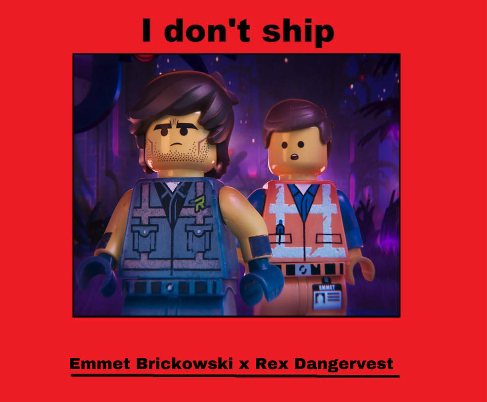 I Don't Ship Emmet Brickowski x Rex Dangervest by GeoNonnyJenny on ...