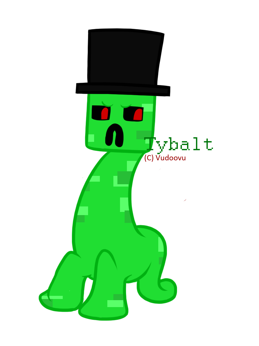 Creeper OC - Tybalt