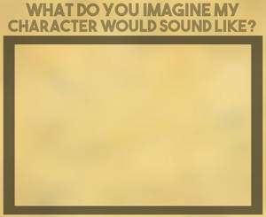 My Character Sound Like (F2U Template)