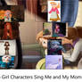6 Girl Characters Sing Me and My Mom (My Version)