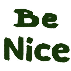 Be nice by hamadahere