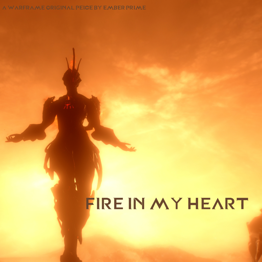 Warframe Fire in my Heart by KeishinB237