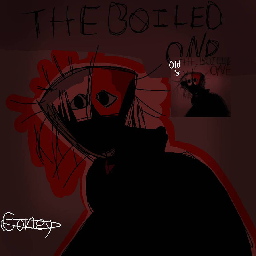 The Boiled One (Fan art Remake) (Repost) by SanicLolz on DeviantArt