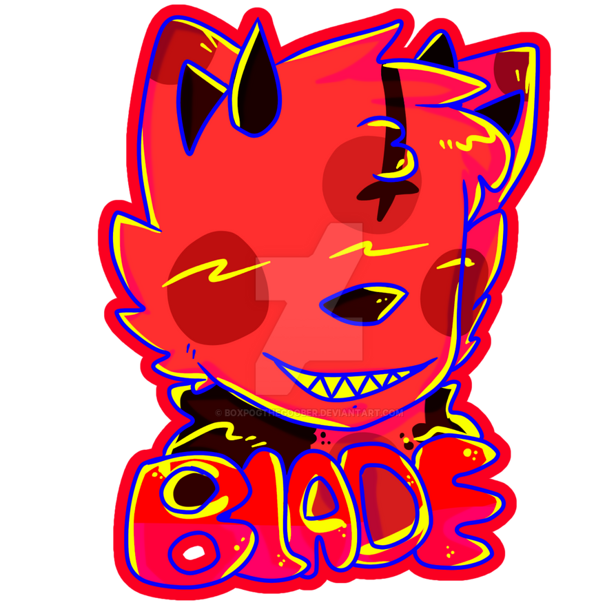 Blade by BoxPogTheGoober on DeviantArt