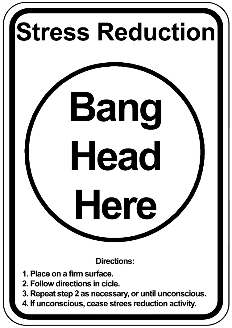 Stress Reduction Sign by ChrisMoore05 on DeviantArt