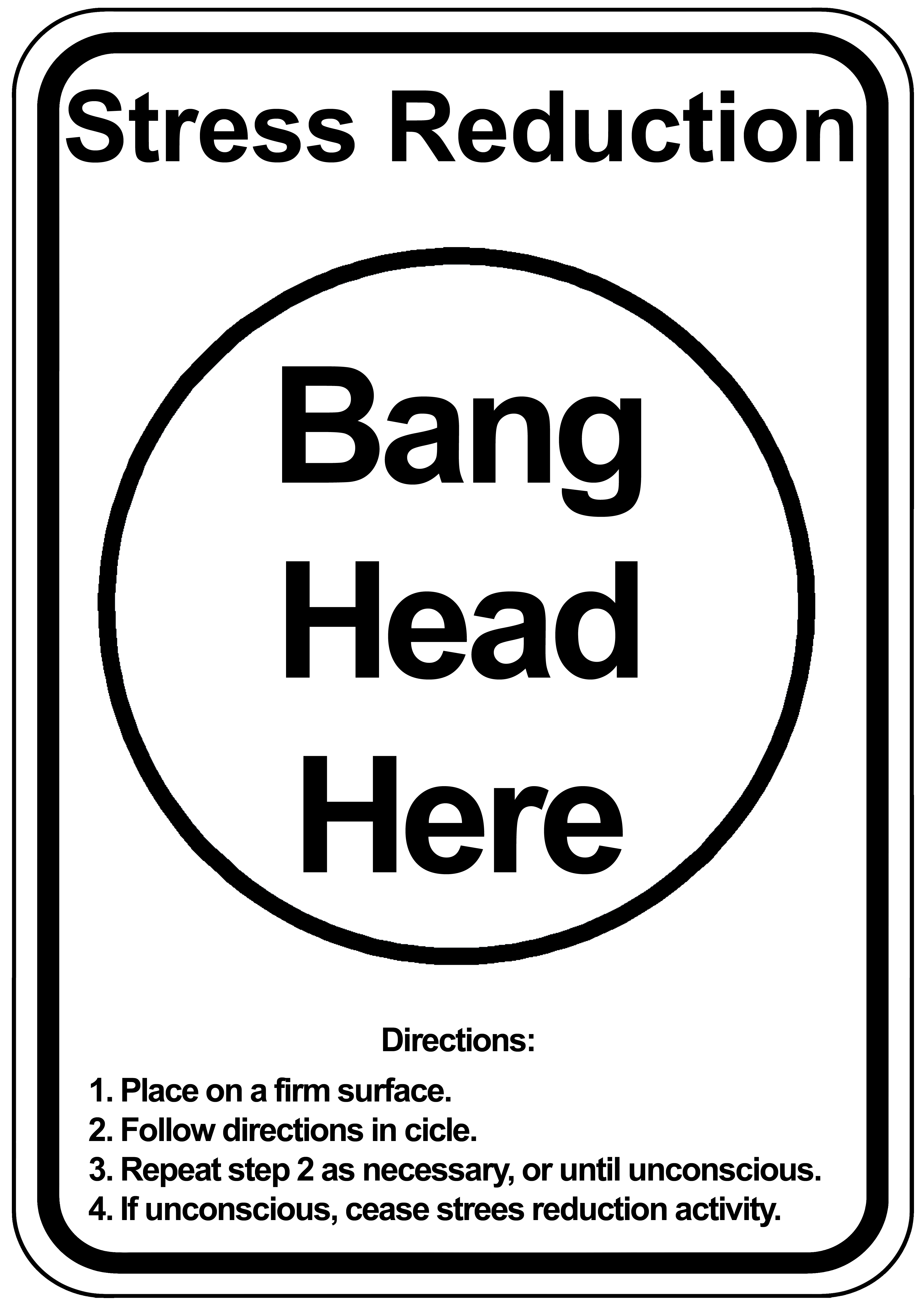Less Strenuous Signage Stress Reduction Sign by ChrisMoore05 on DeviantArt