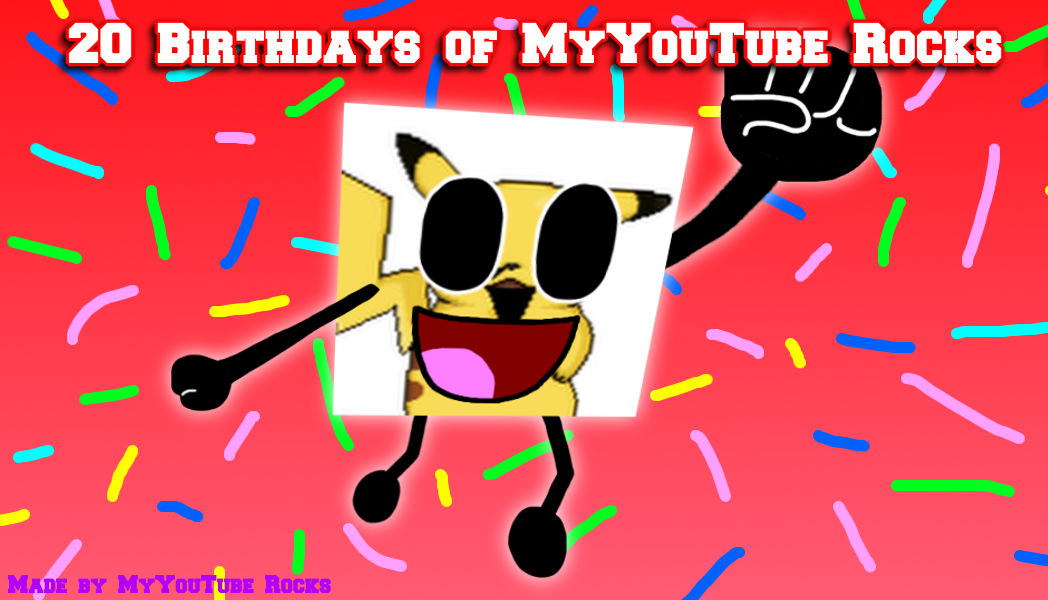 20 Birthdays of MyYouTube Rocks by MyYouTubeRocks on DeviantArt