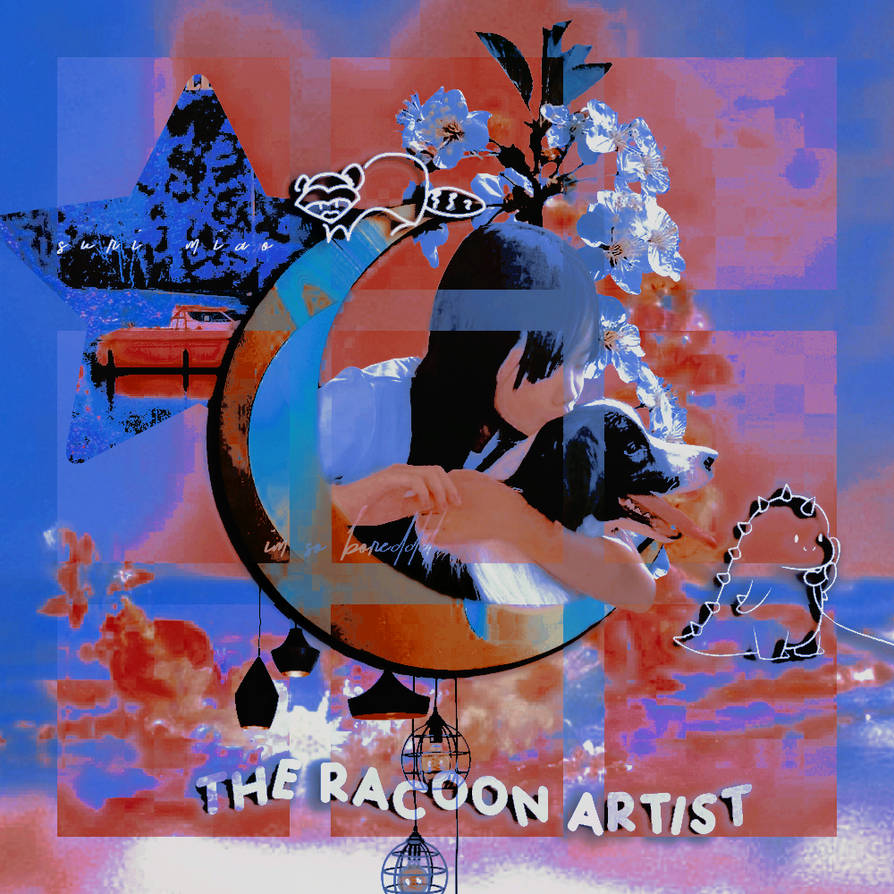 The Racoon Effect The Racoon Artist by unknownsecret02 on DeviantArt